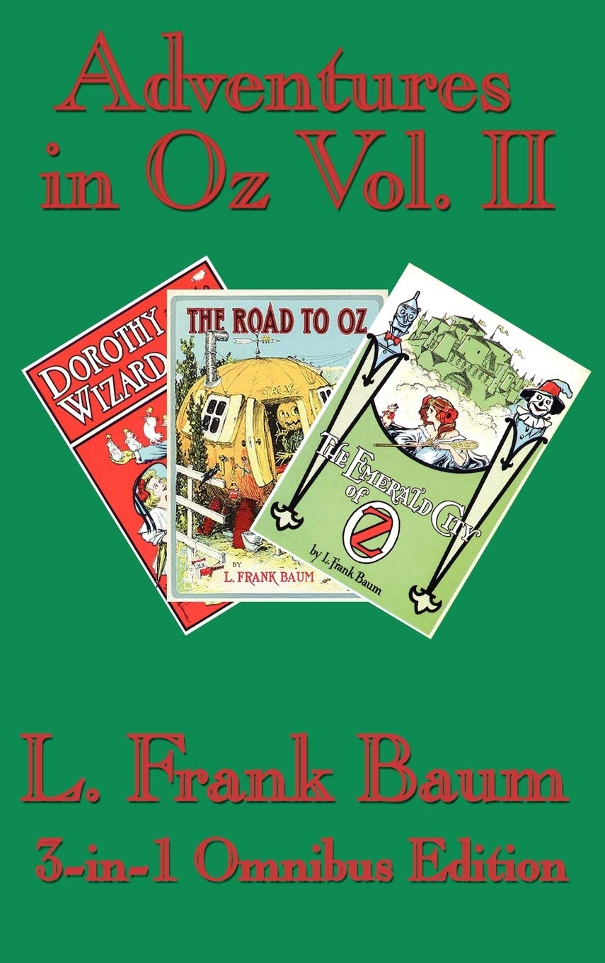 Adventures In Oz Vol. Ii: Dorothy And The Wizard In Oz, The Road To Oz, The Emerald City Of Oz,Used