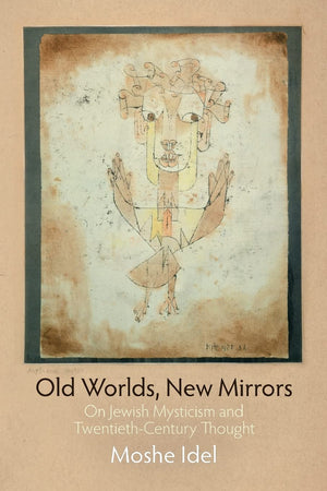 Old Worlds, New Mirrors: On Jewish Mysticism and TwentiethCentury Thought (Jewish Culture and Contexts),Used