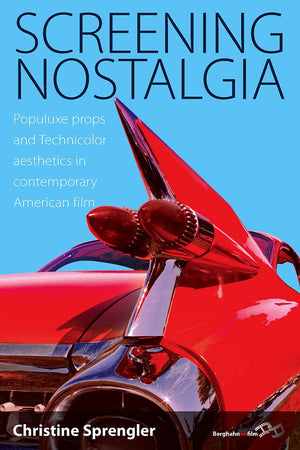 Screening Nostalgia: Populuxe Props And Technicolor Aesthetics In Contemporary American Film,Used