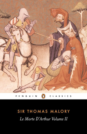 Le Morte D'Arthur: Volume 2 (Penguin Classics),New
