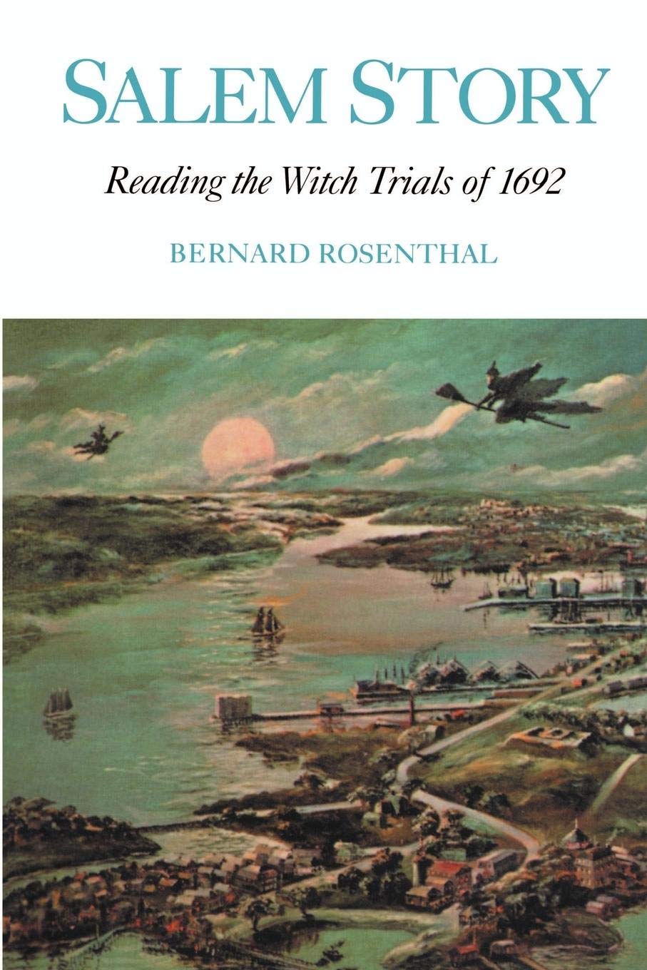 Salem Story: Reading the Witch Trials of 1692 (Cambridge Studies in American Literature and Culture, Series Number 73),Used