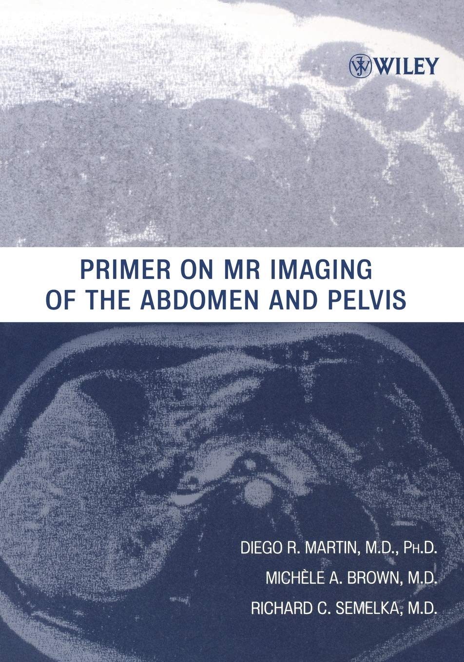 Primer on MR Imaging of the Abdomen and Pelvis,Used