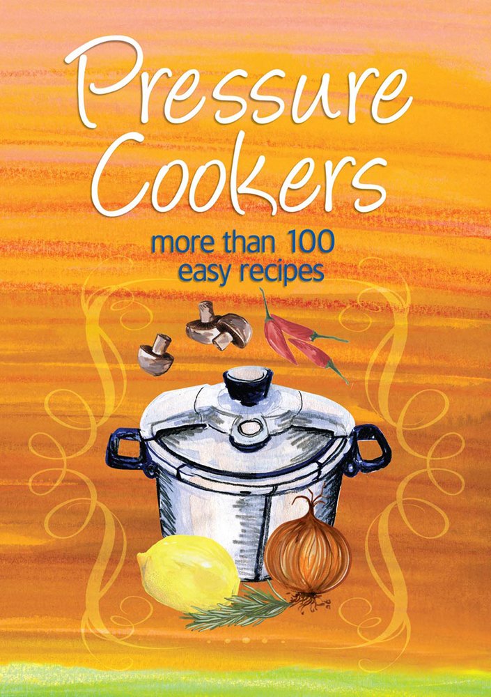 Pressure Cookers: More Than 100 Easy Recipes (Easy Eats),Used