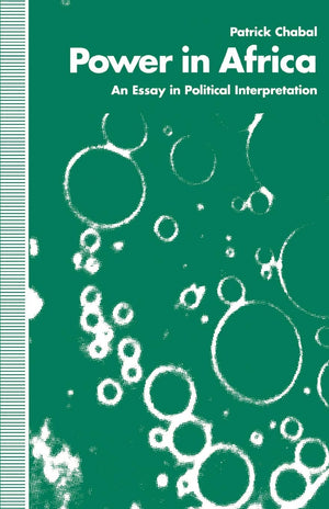 Power in Africa: An Essay in Political Interpretation,Used