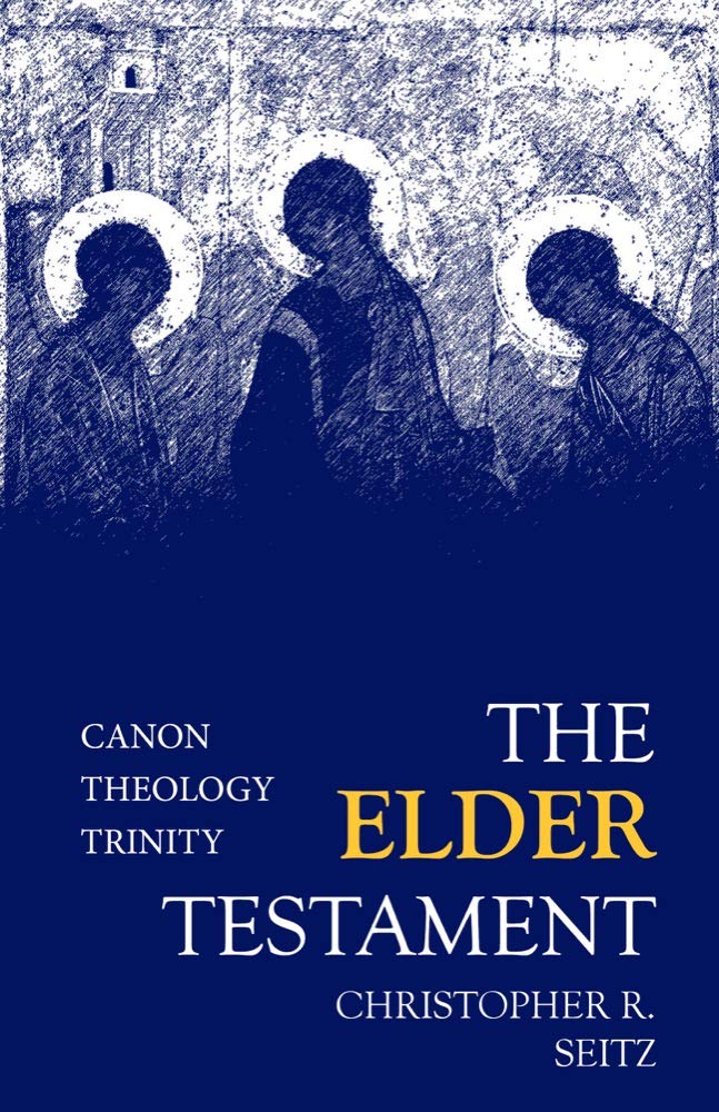 The Elder Testament: Canon, Theology, Trinity,Used