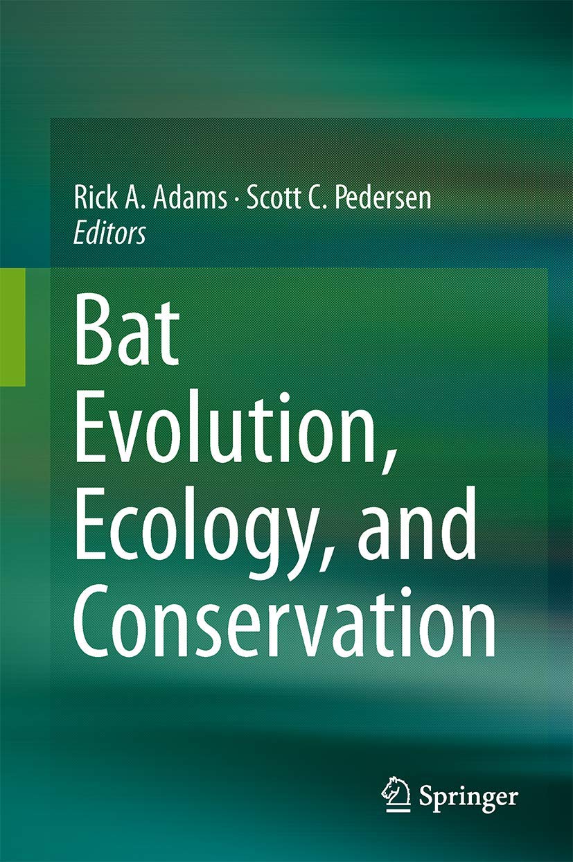 Bat Evolution, Ecology, and Conservation,New