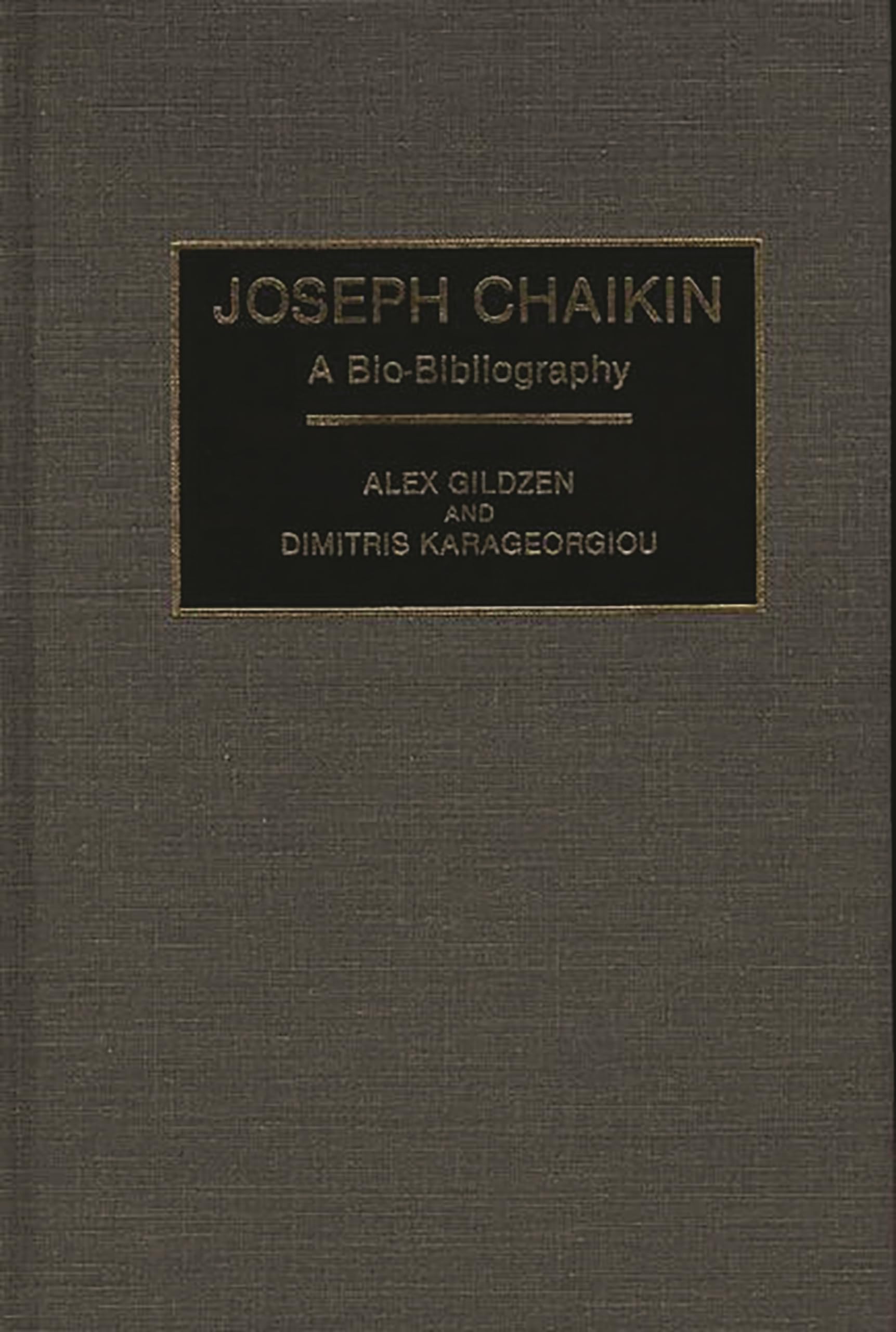 Joseph Chaikin: A BioBibliography (BioBibliographies in the Performing Arts),Used