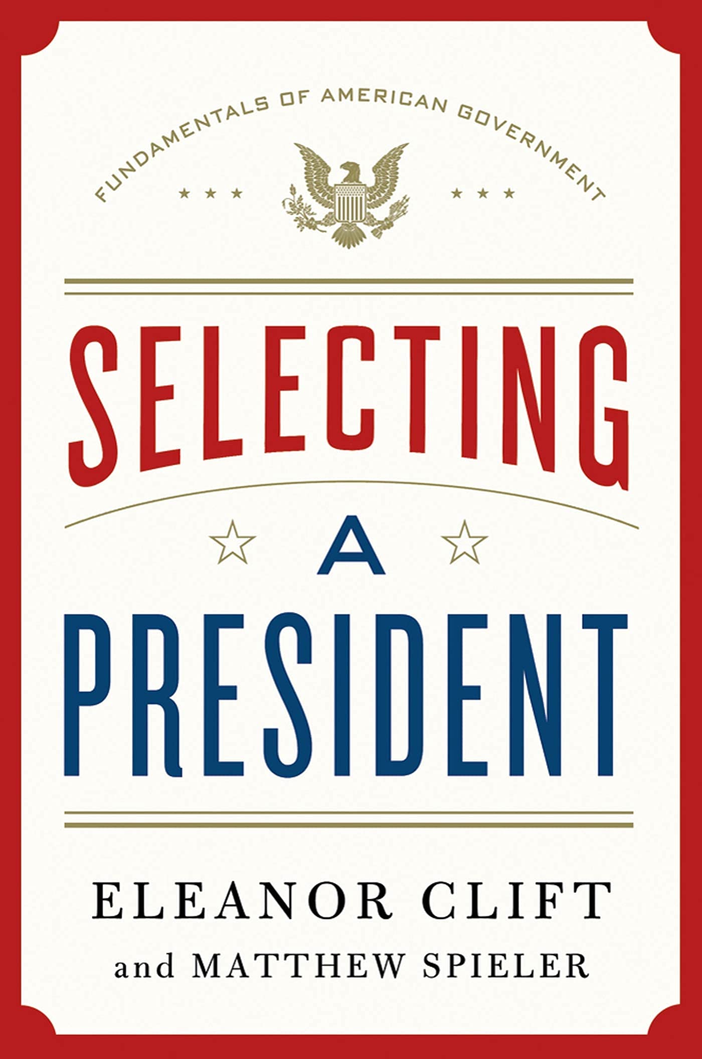 Selecting a President (Fundamentals of American Government, 1),Used