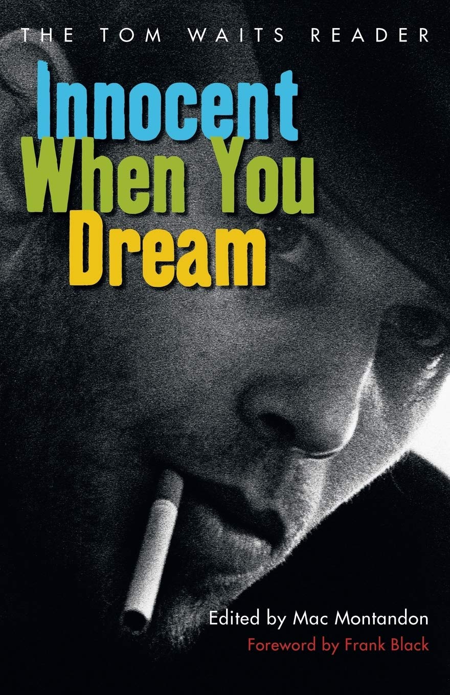 Innocent When You Dream: The Tom Waits Reader,Used