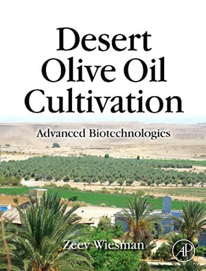 Desert Olive Oil Cultivation: Advanced Bio Technologies