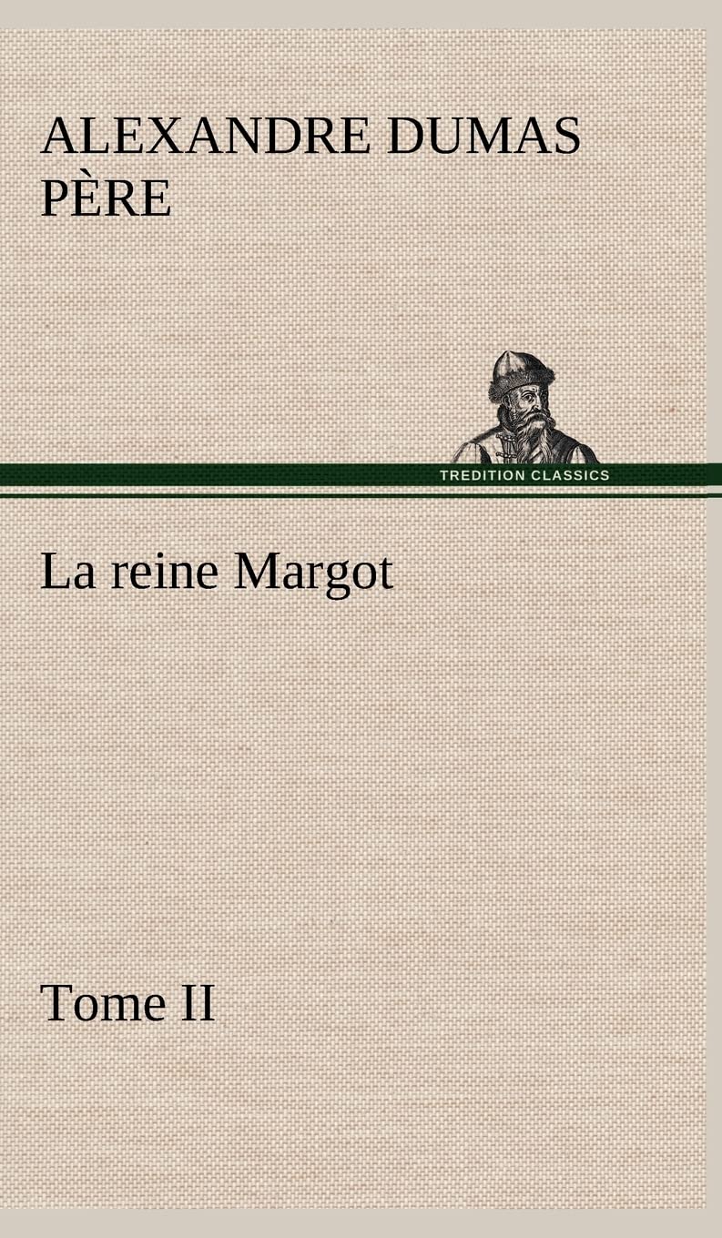 La reine Margot  Tome II (French Edition),Used