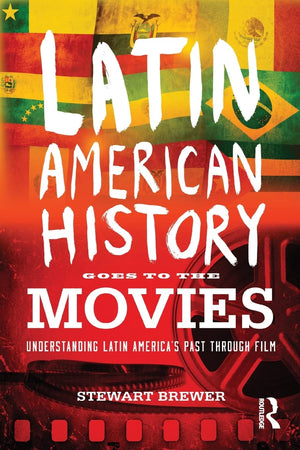 Latin American History Goes to the Movies,Used