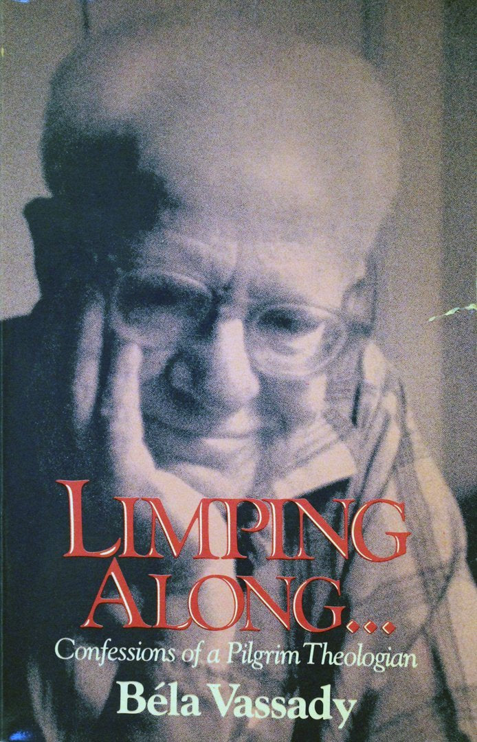 Limping along confessions of a pilgrim theologian,Used