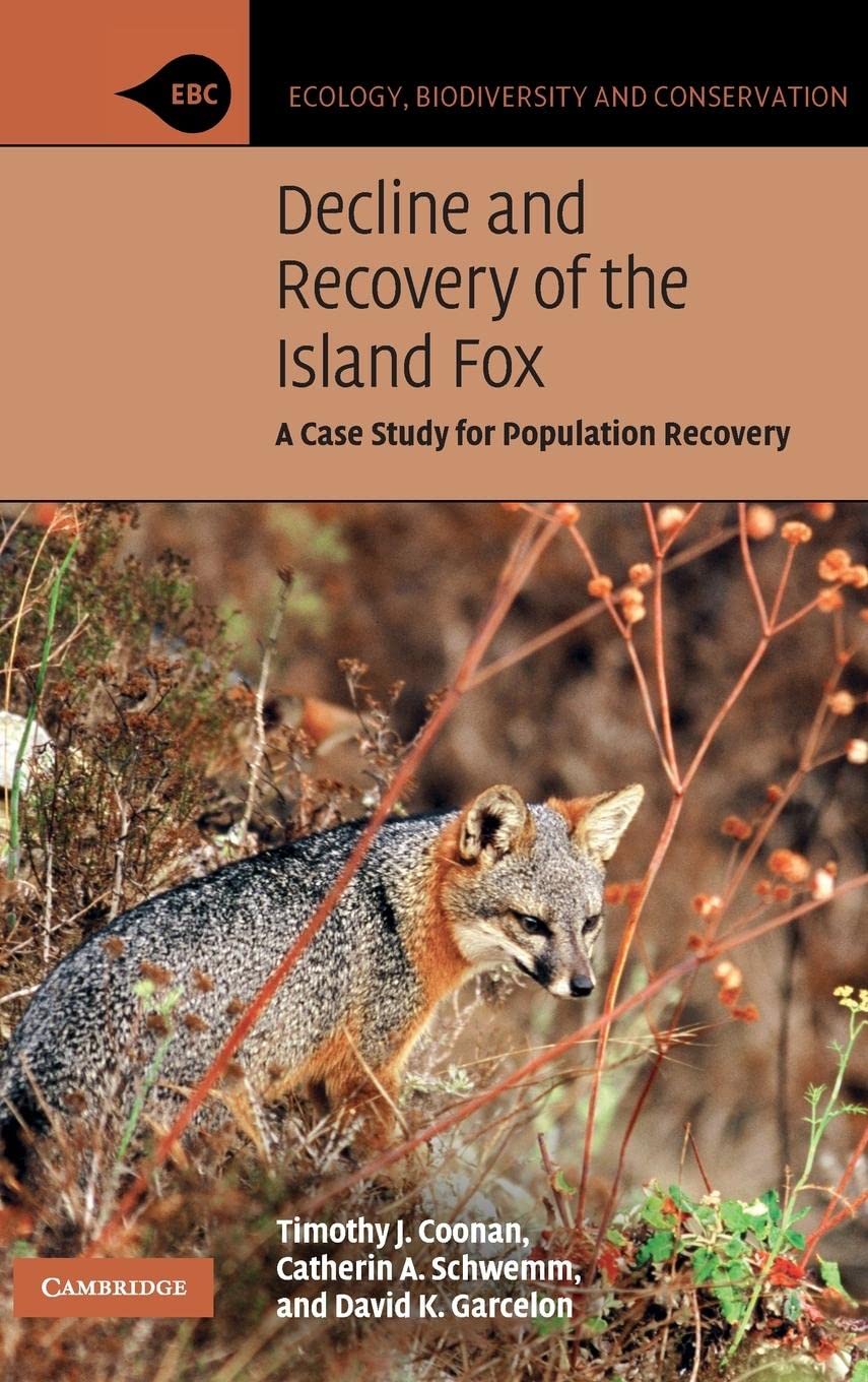 Decline and Recovery of the Island Fox: A Case Study for Population Recovery (Ecology, Biodiversity and Conservation),Used