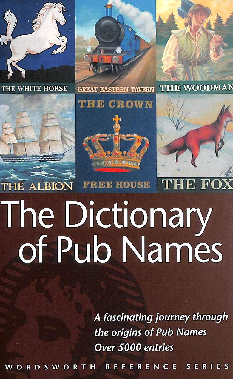 The Dictionary of Pub Names (Wordsworth Reference),Used