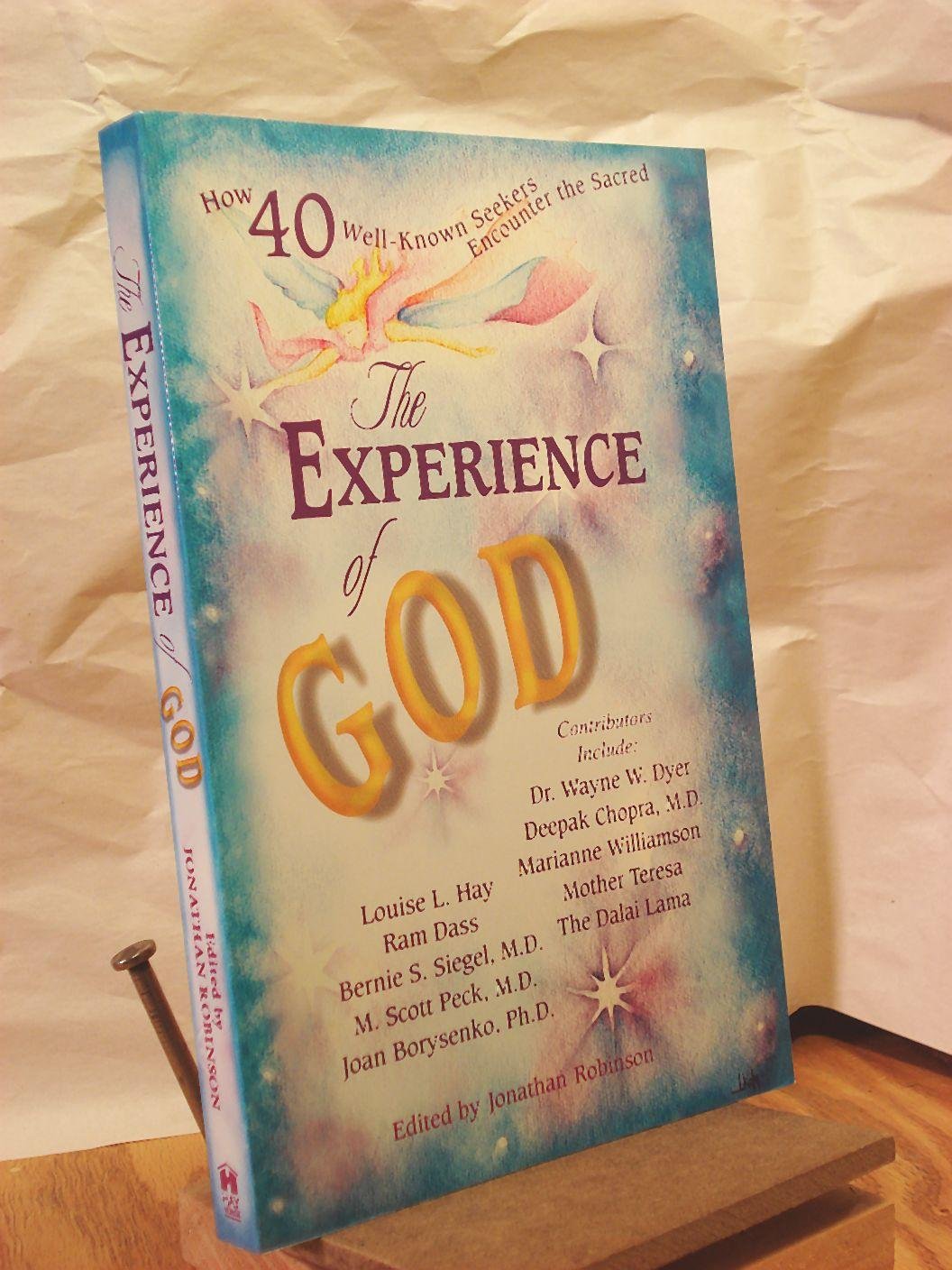 Experience of God: How 40 WellKnown Seekers Encounter the Sacred,Used