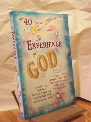 Experience of God: How 40 WellKnown Seekers Encounter the Sacred,Used