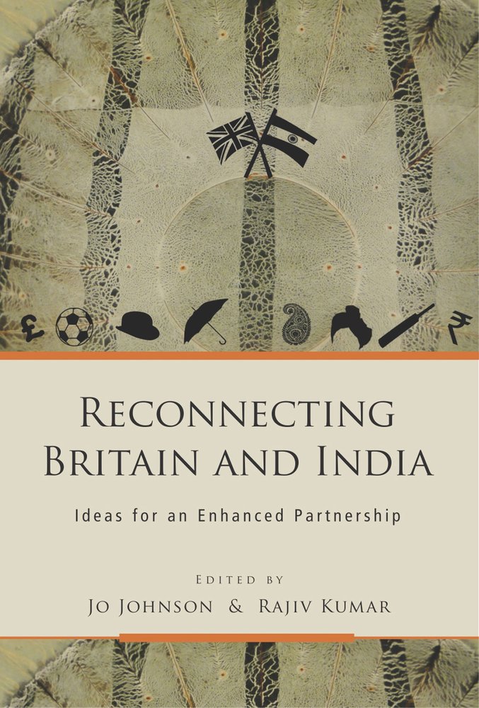 Reconnecting Britain And India: Ideas For An Enhanced Partnership,Used