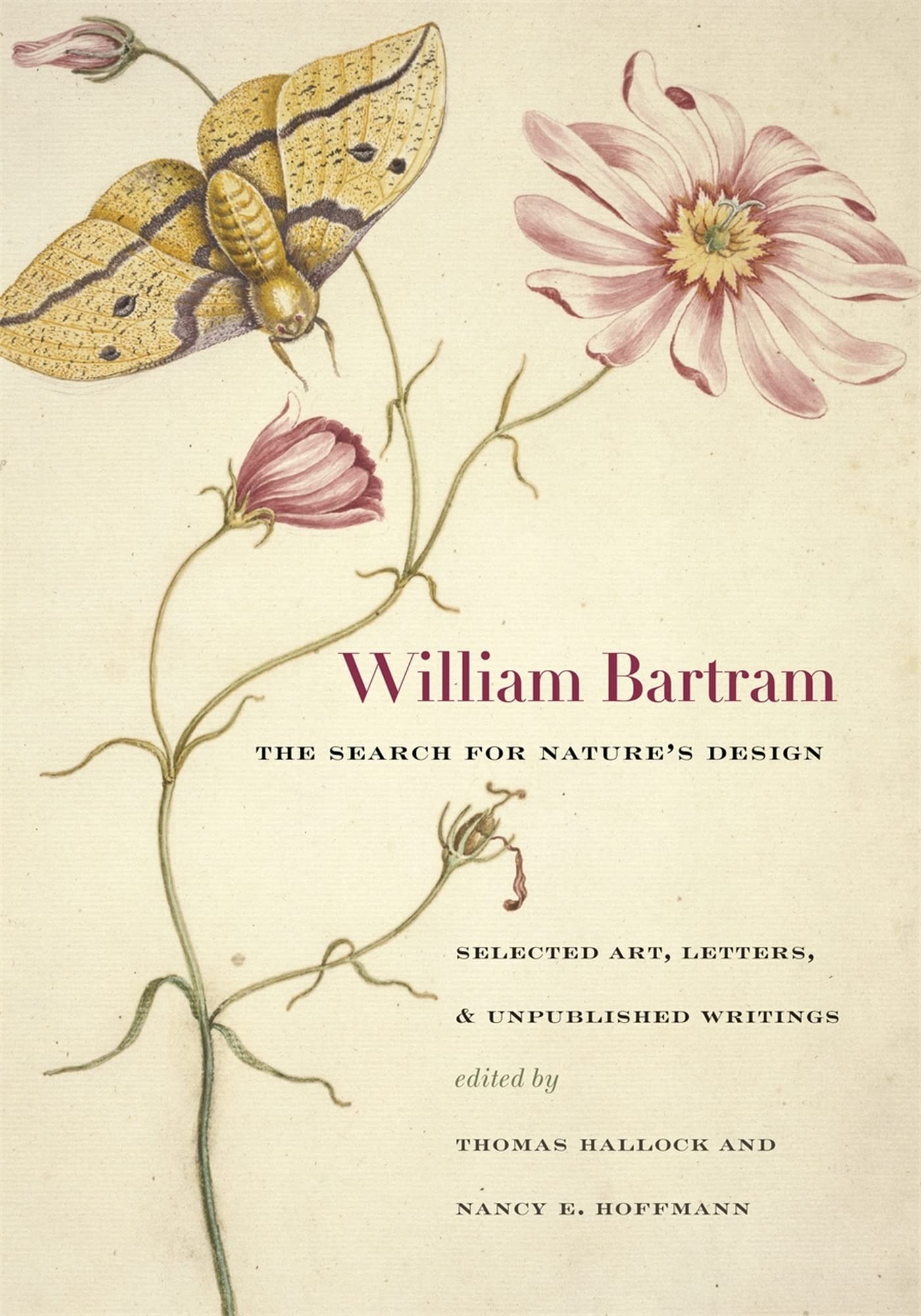 William Bartram, The Search For Nature'S Design: Selected Art, Letters, And Unpublished Writings (Wormsloe Foundation Nature Boo,Used