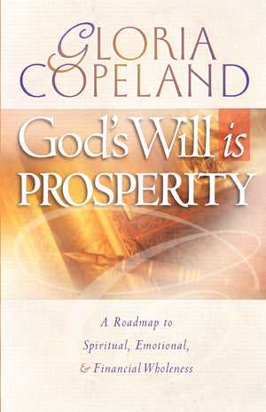 God's Will is Prosperity,New