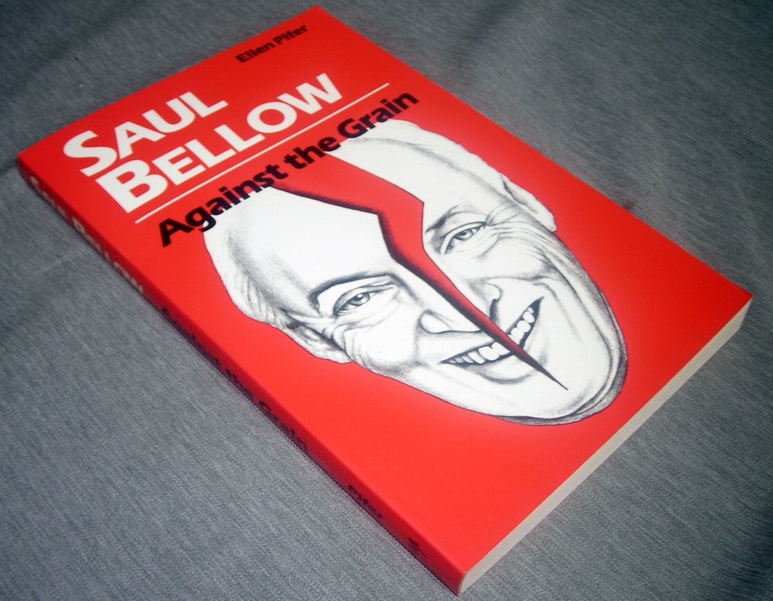 Saul Bellow Against The Grain (Penn Studies In Contemporary American Fiction),New