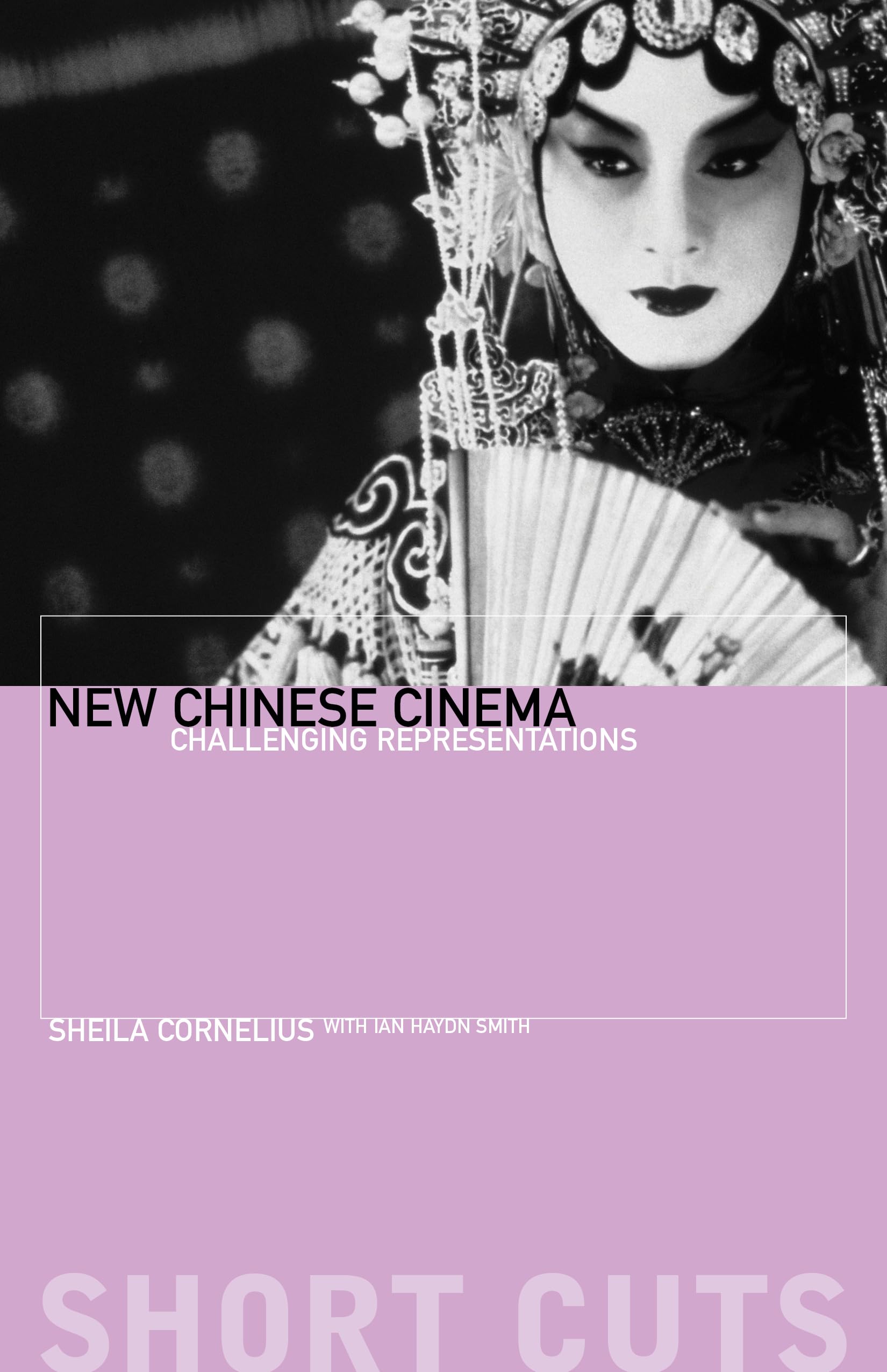 New Chinese Cinema Challenging Representation (Short Cuts),New