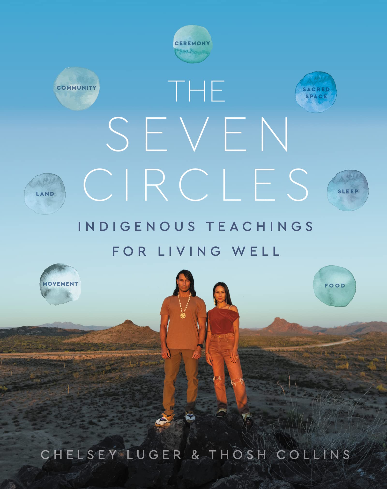 The Seven Circles: Indigenous Teachings For Living Well