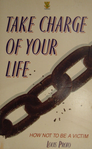 Take Charge Of Your Life: How Not To Be A Victim,Used