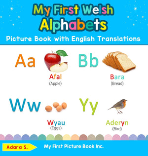 My First Welsh Alphabets Picture Book with English Translations: Bilingual Early Learning & Easy Teaching Welsh Books for Kids (,Used