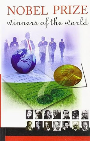 Nobel Prize Winners Of The World