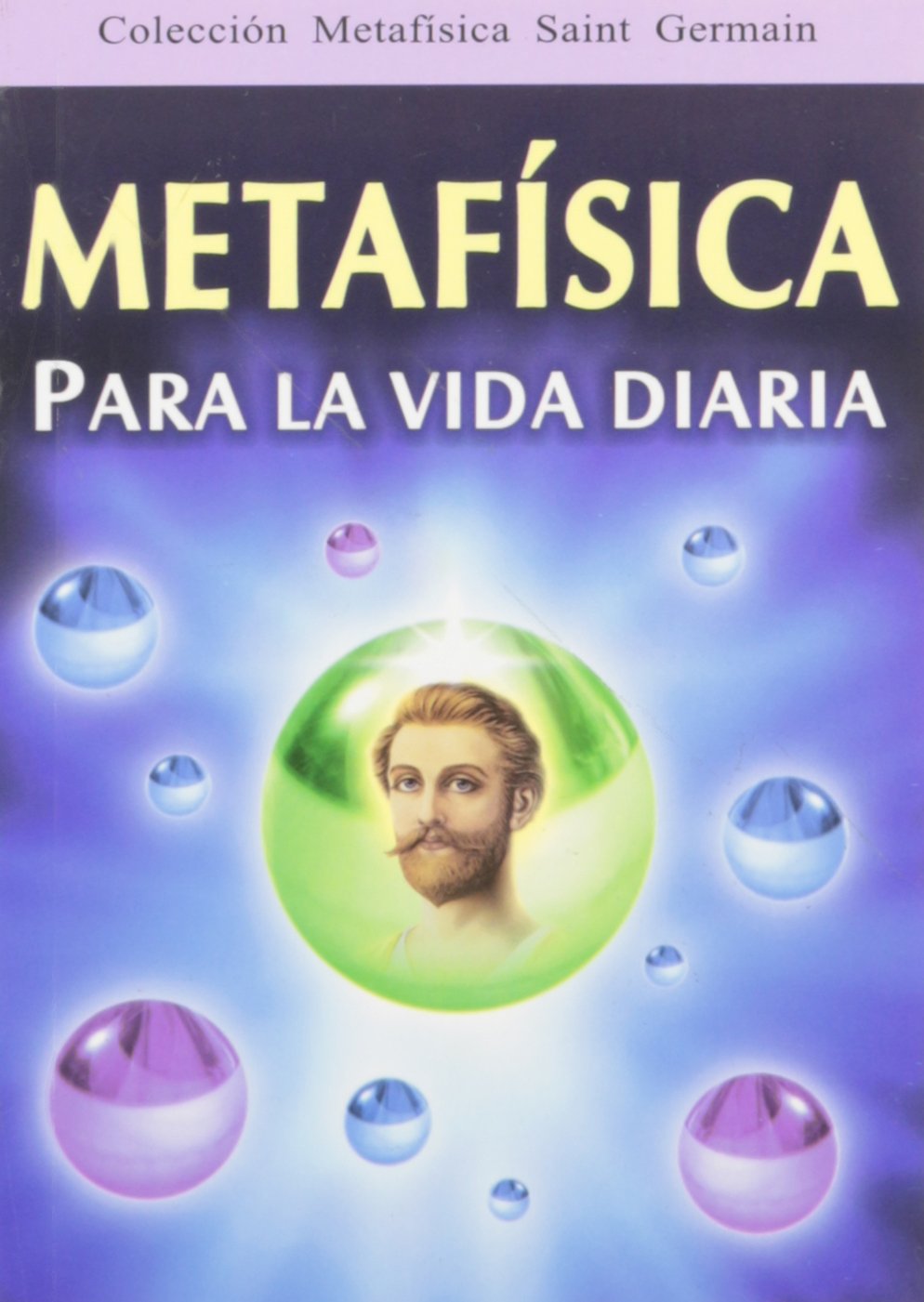 Metafisica Para LA Vida Diaria (Spanish Edition),New