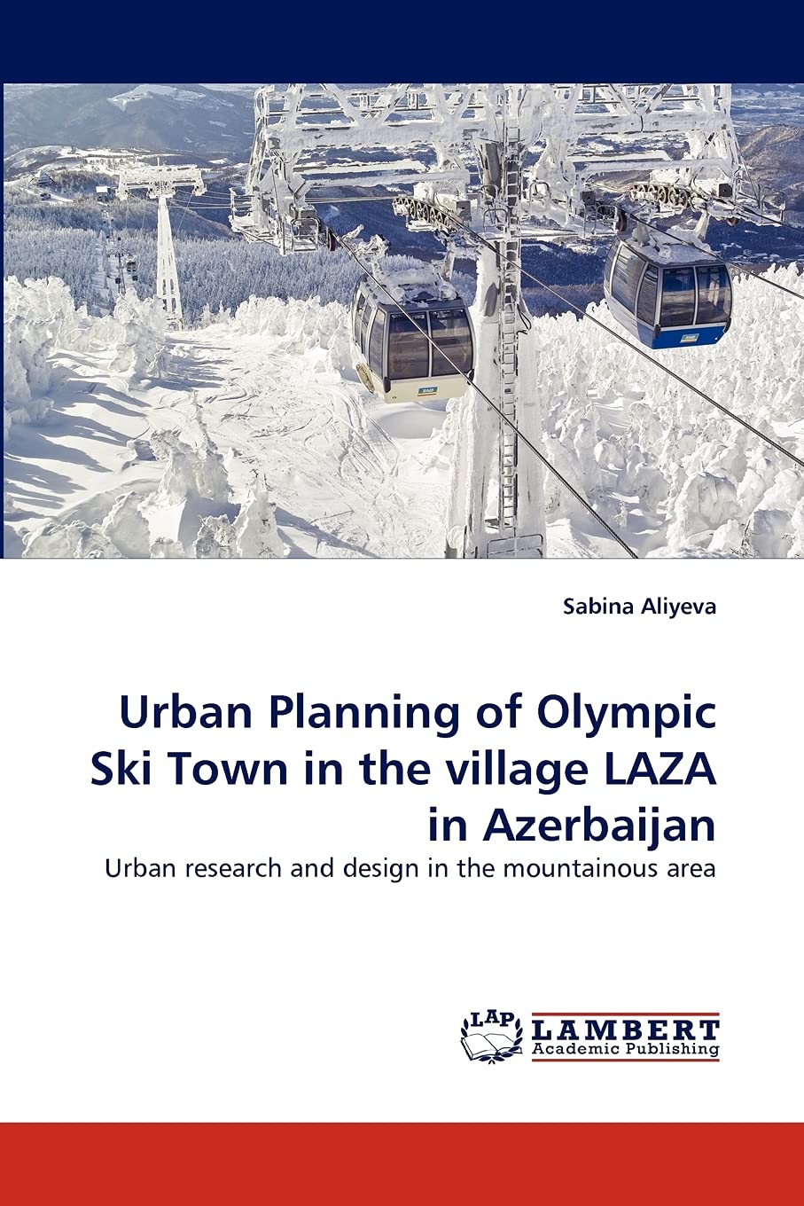Urban Planning of Olympic Ski Town in the village LAZA in Azerbaijan: Urban research and design in the mountainous area,Used