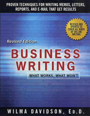 Business Writing: What Works, What Won't,New