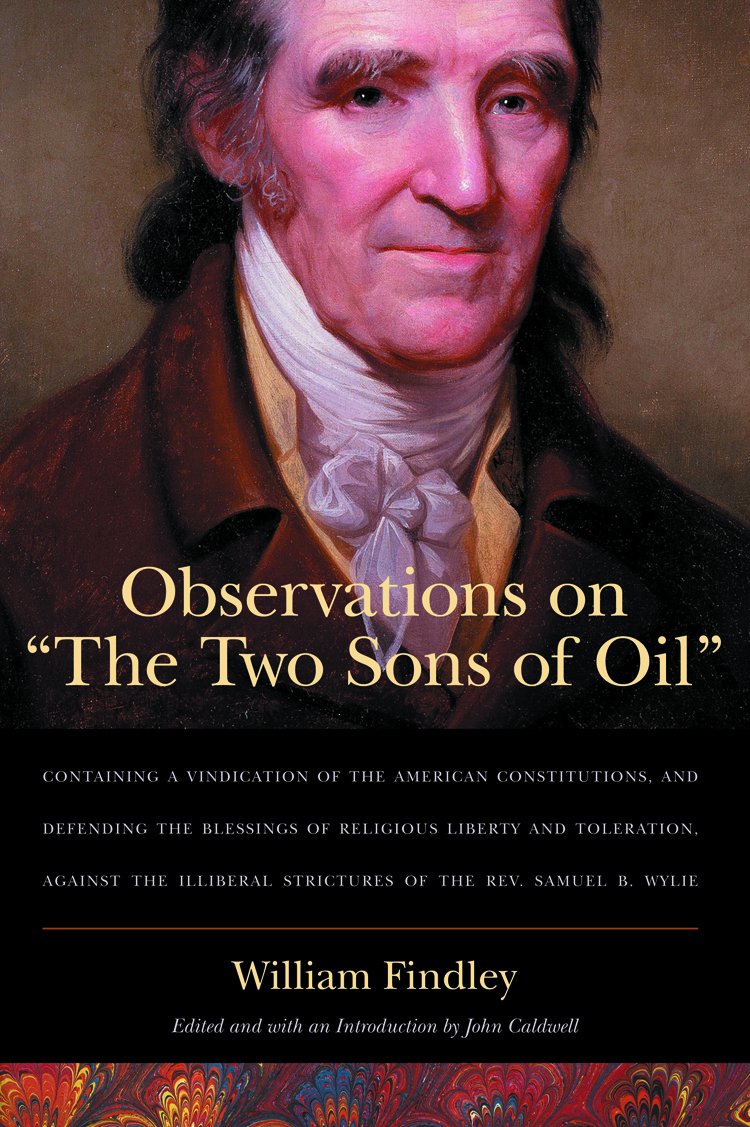 Observations On The Two Sons Of Oil: Containing A Vindication Of The American Constitutions And Defending The Blessings Of Relig,New