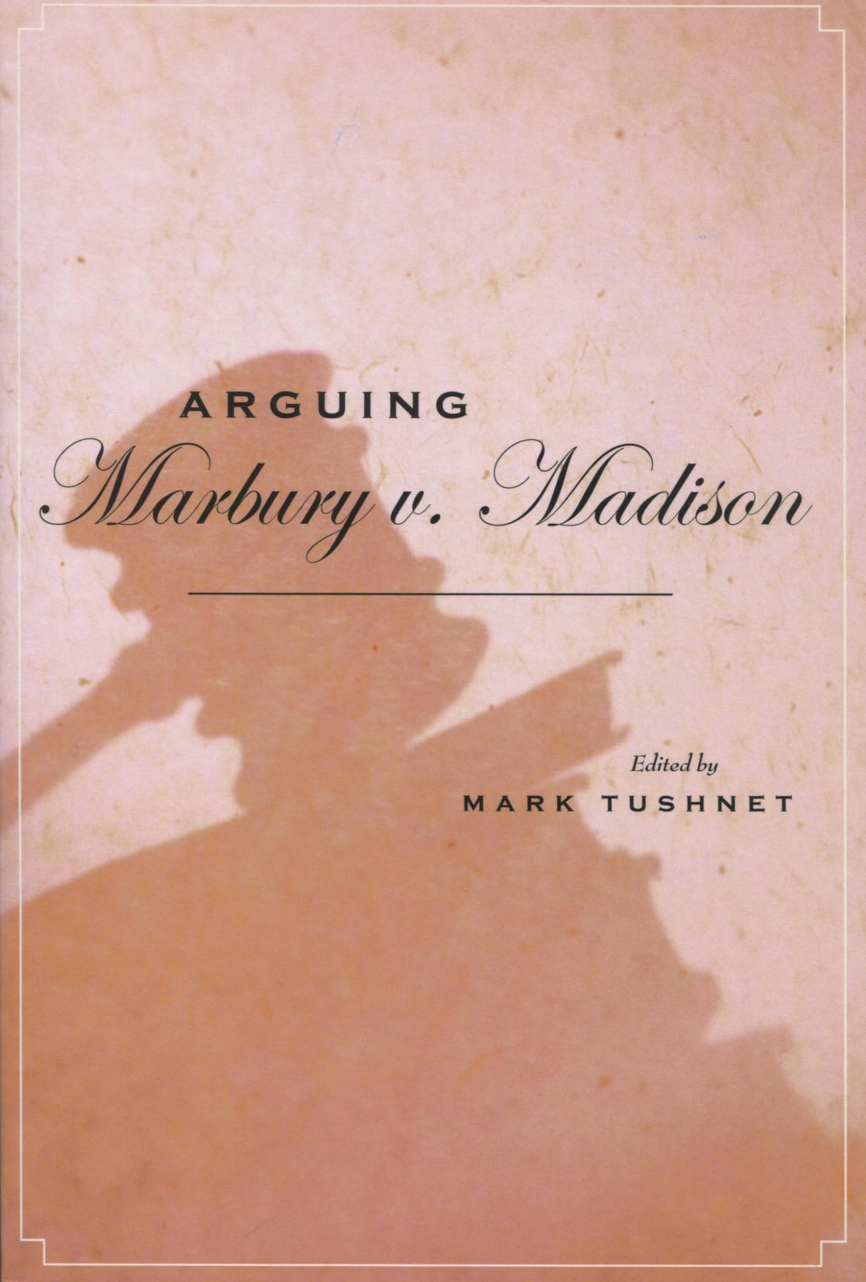 Arguing Marbury V. Madison (Stanford Law & Politics),Used