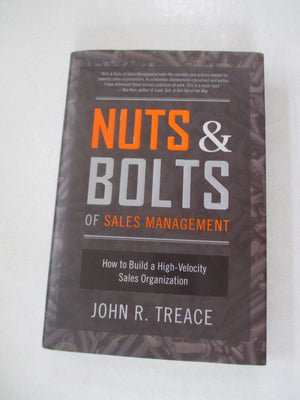 Nuts and Bolts of Sales Management: How to Build a High Velocity Sales Organization,Used