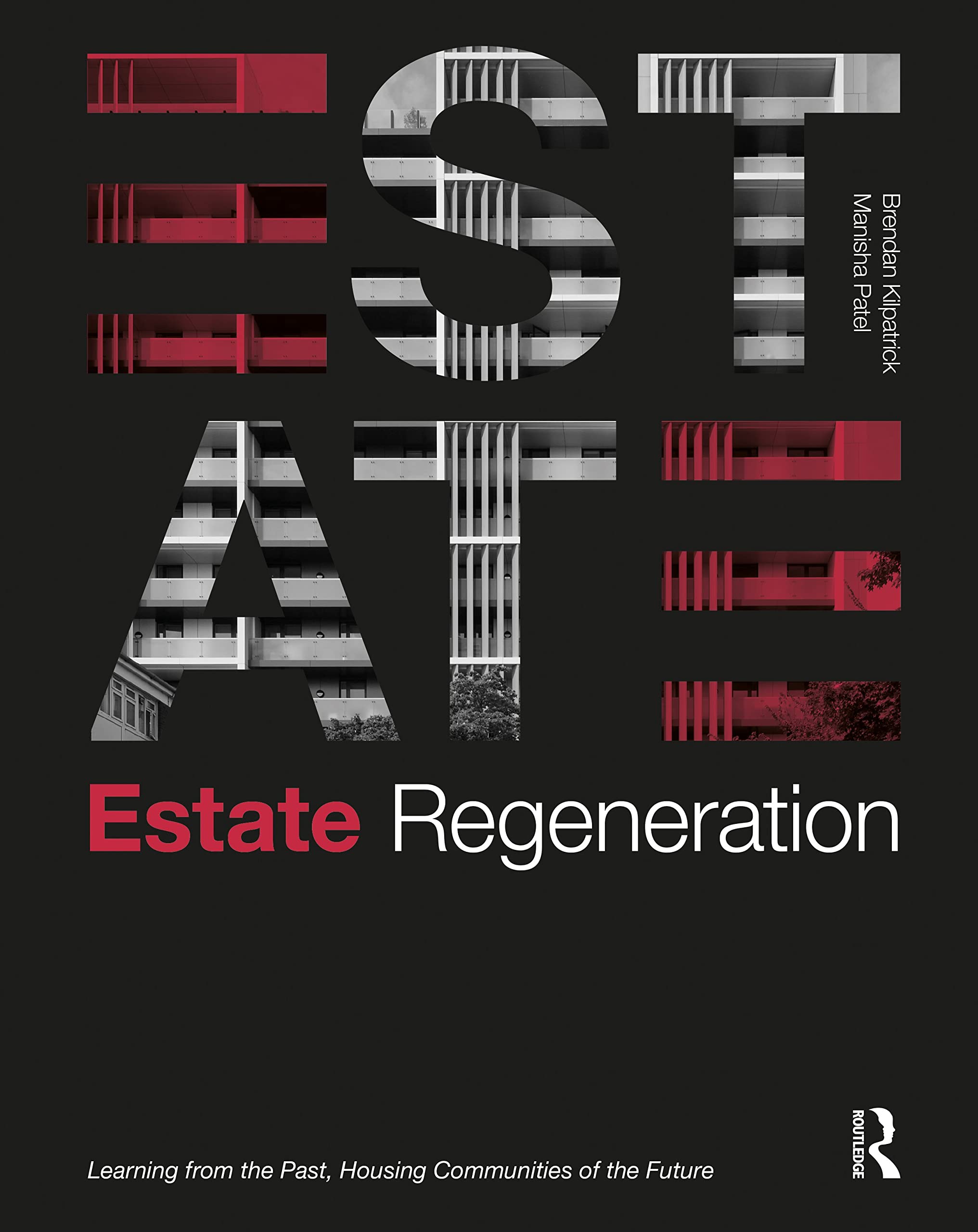 Estate Regeneration: Learning from the Past, Housing Communities of the Future,Used