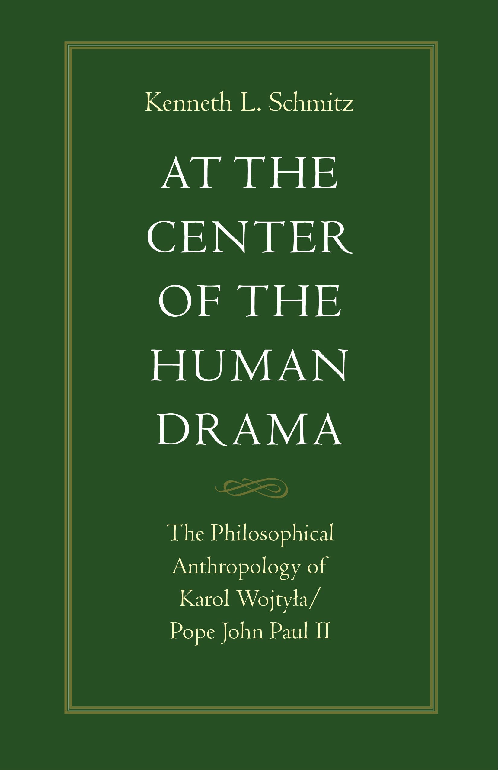 At The Center Of The Human Drama: The Philosophy Of Karol Wojtyla/Pope John Paul Ii (Michael J. Mcgivney Lectures Of The John Pa,Used