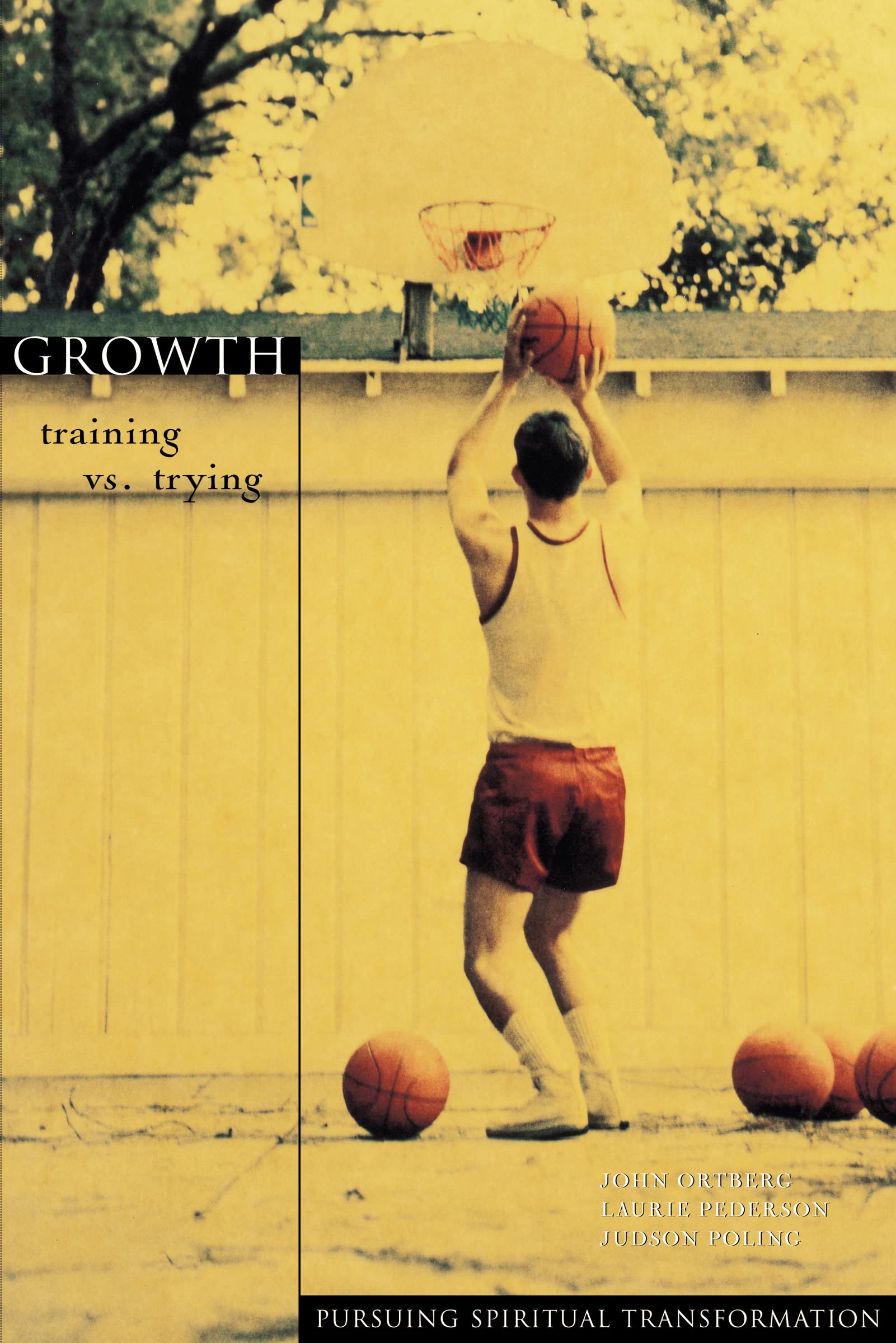 Growth: Training vs. Trying (Pursuing Spiritual Transformation),Used