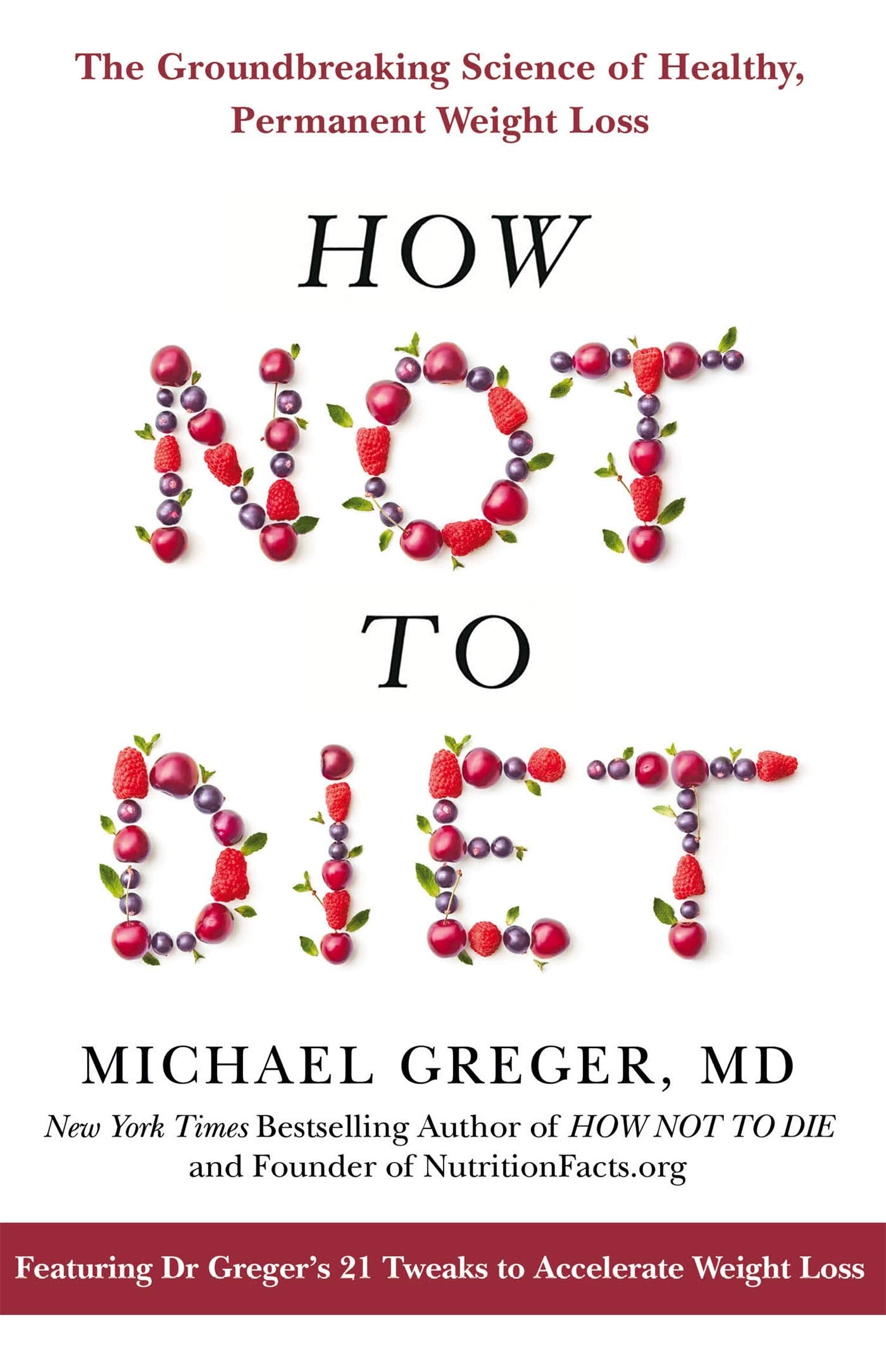 How Not to Diet: The Groundbreaking Science of Healthy, Permanent Weight Loss,Used