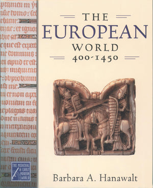 The European World, 4001450 (Medieval & Early Modern World),New
