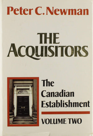 The Acquisitors (The Canadian Establishment, Vol. 2)-used