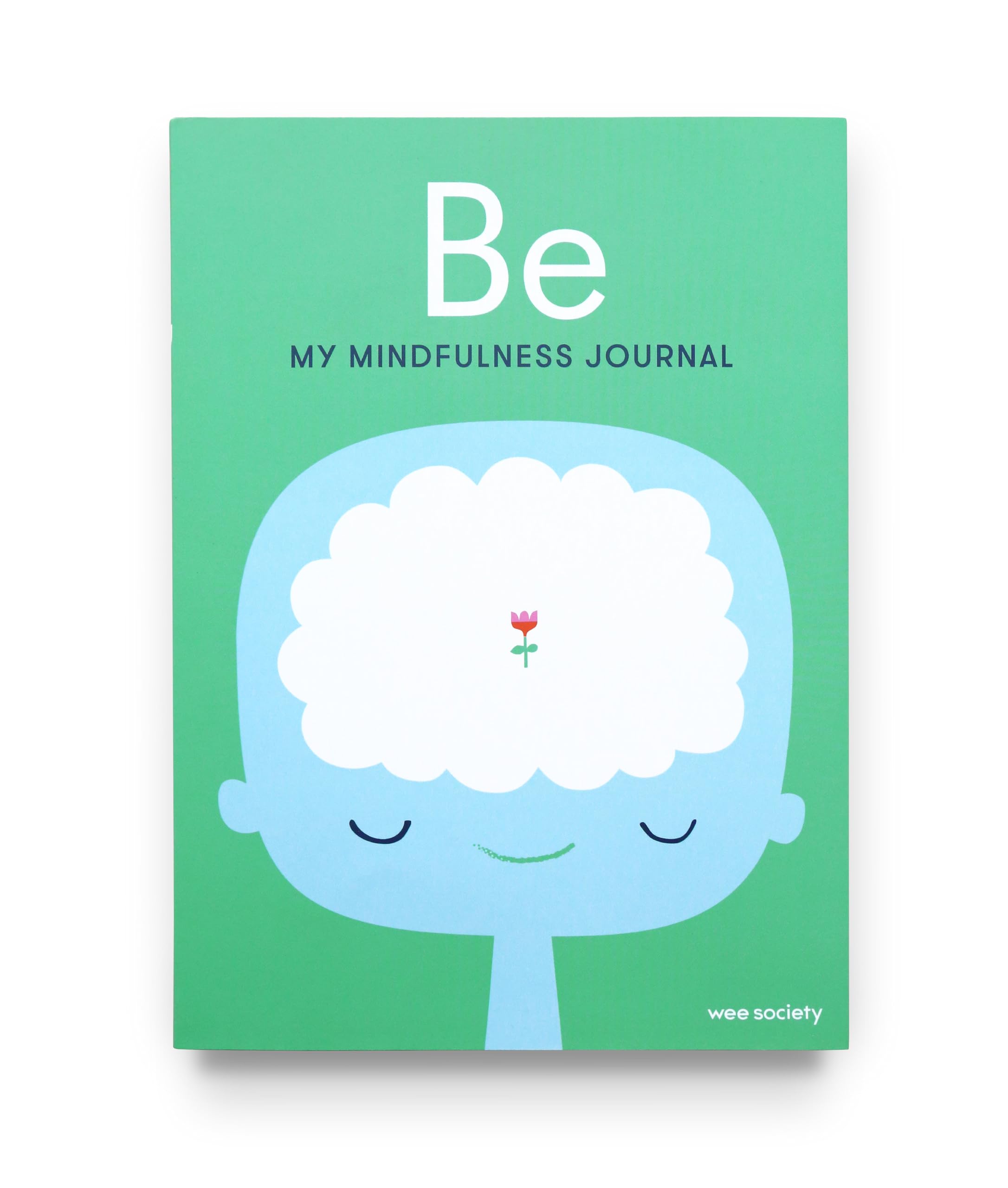 Be: My Mindfulness Journal,New