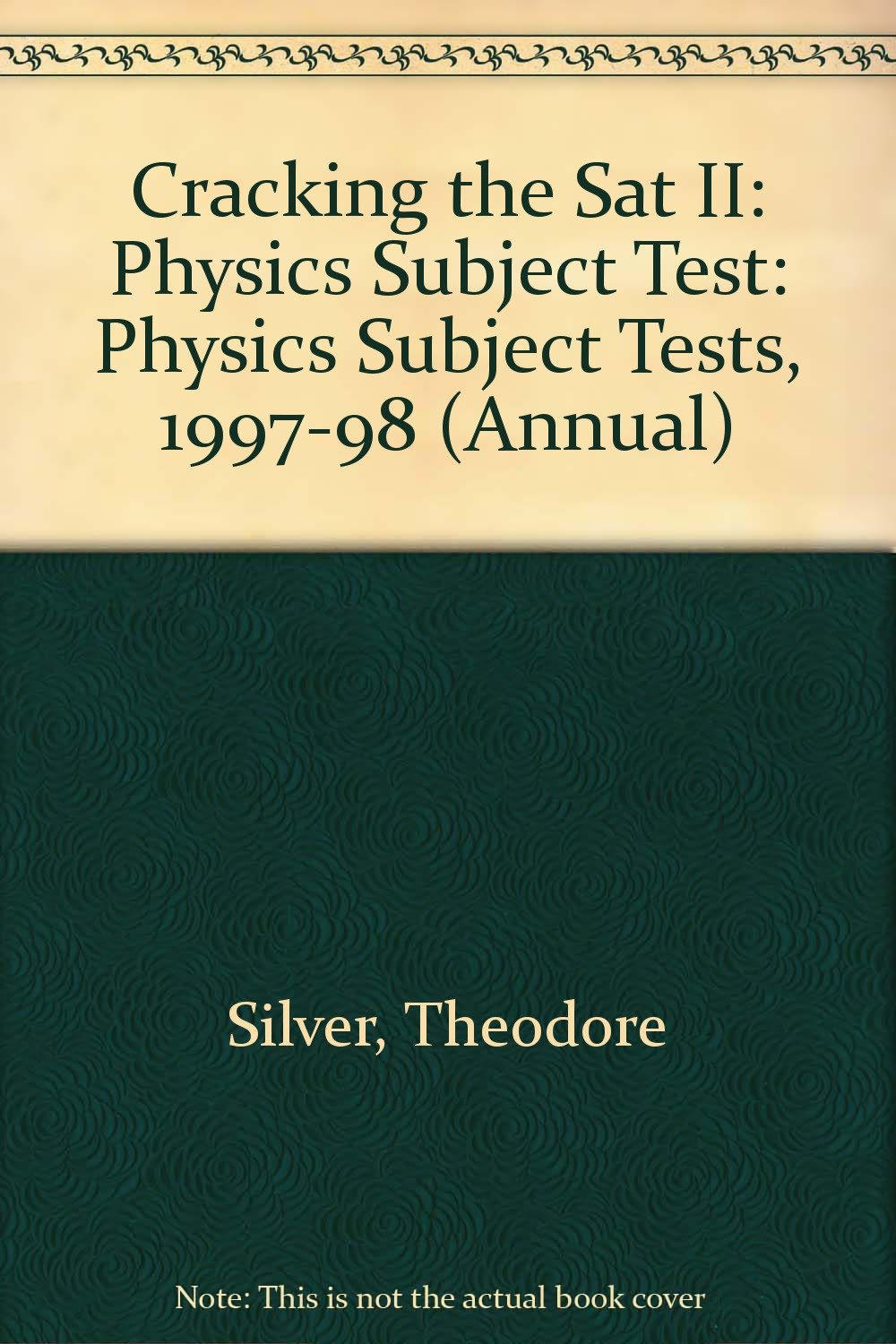 Cracking the SAT II: Physics Subject Tests, 1998 ED,Used