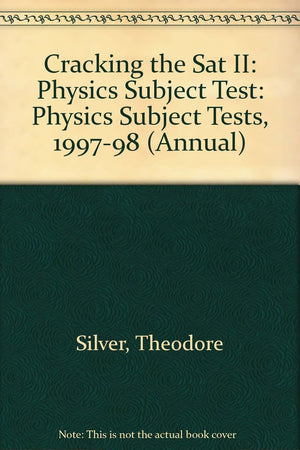 Cracking the SAT II: Physics Subject Tests, 1998 ED,Used