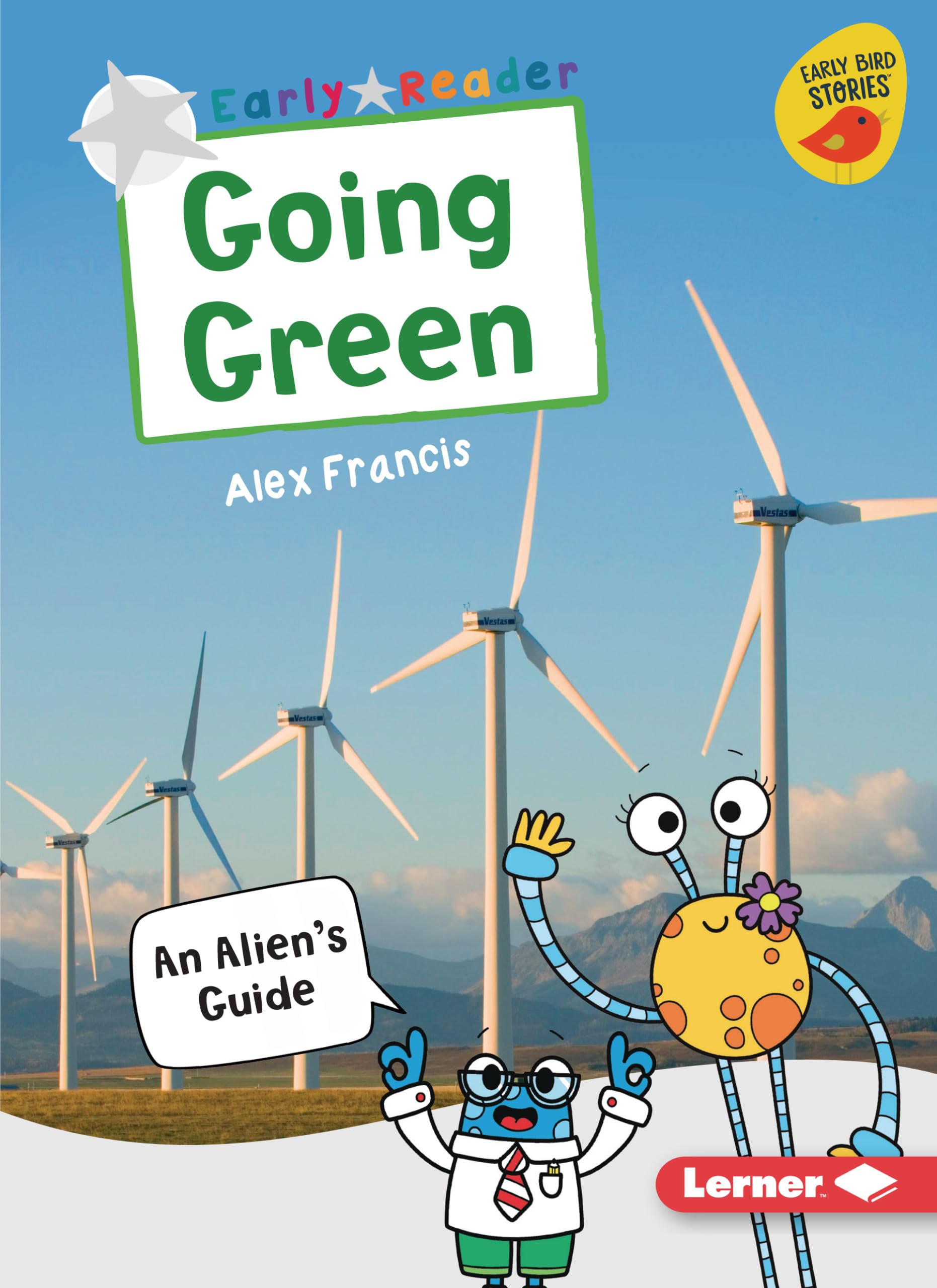 Going Green: An Alien's Guide (Early Bird Nonfiction Readers  Silver (Early Bird Stories )),Used