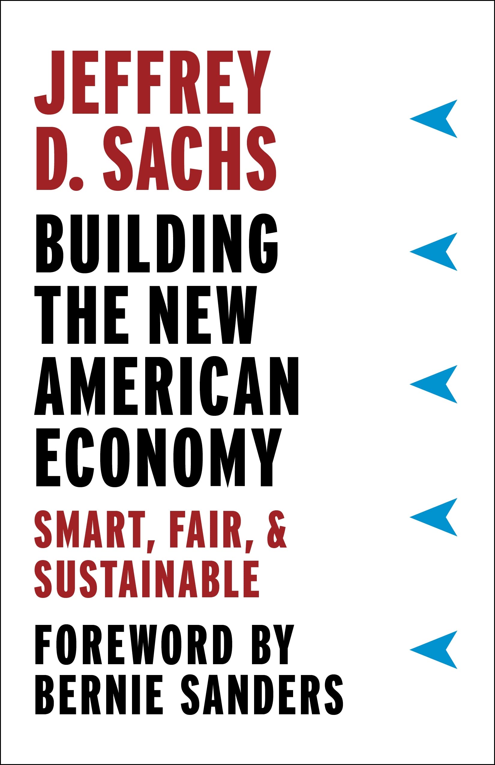 Building the New American Economy: Smart, Fair, and Sustainable,Used