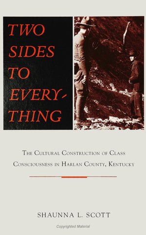 Two Sides to Everything: The Cultural Construction of Class Consciousness in Harlan County, Kentucky