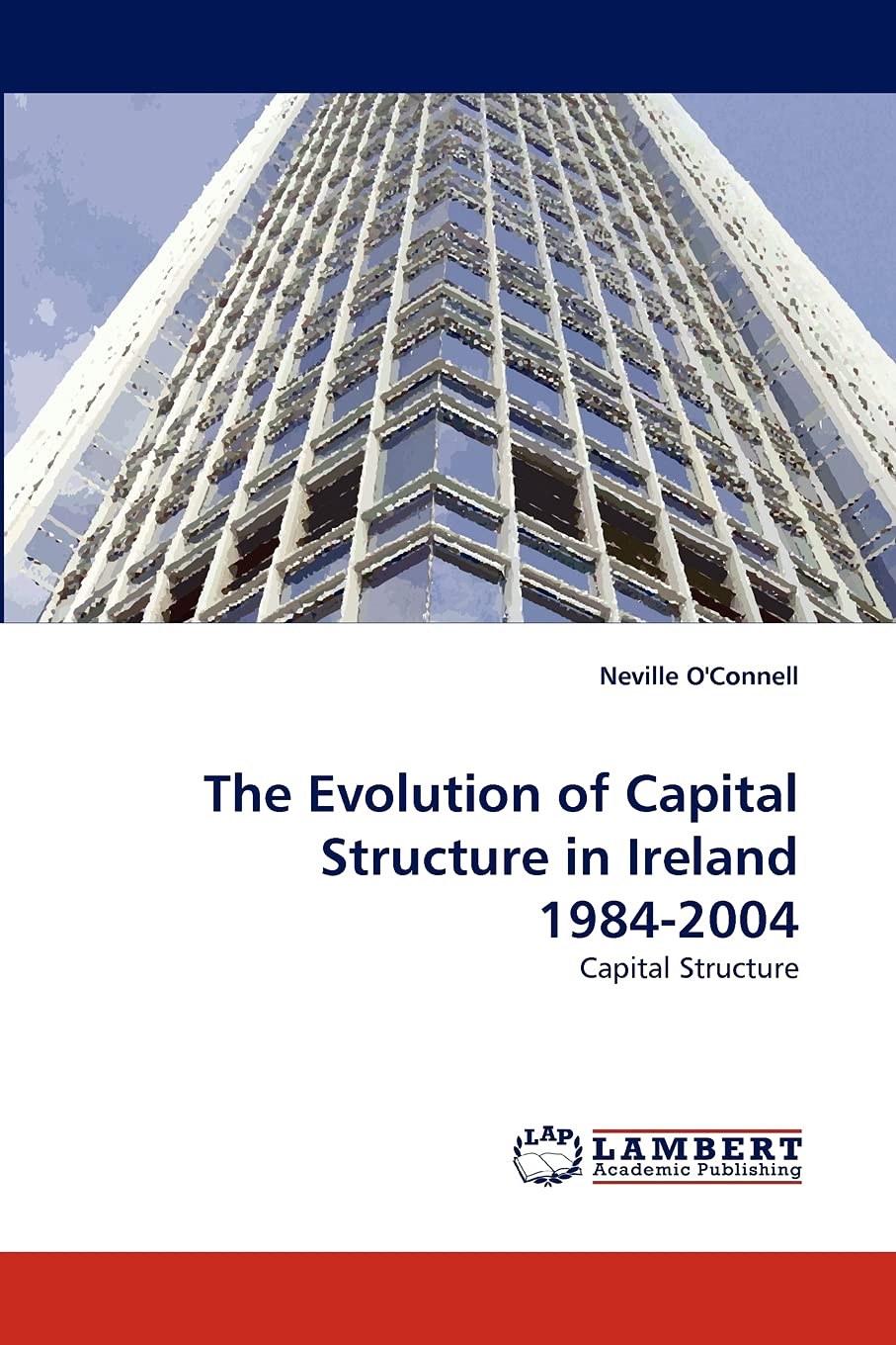 The Evolution of Capital Structure in Ireland 19842004: Capital Structure,Used