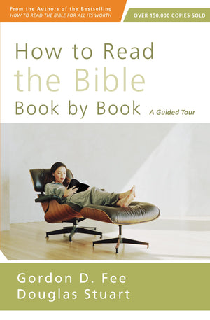 How to Read the Bible Book by Book: A Guided Tour,Used